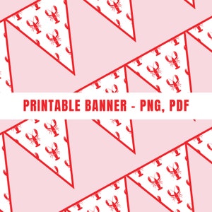 May include: Printable banner with a repeating pattern of red lobster silhouettes on white triangular flags. The text "PRINTABLE BANNER - PNG, PDF" is displayed on a white banner.