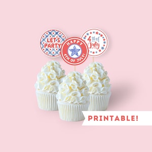 Printable 4th of July Cupcake Toppers | Instant Download Party Decorations for Fourth of July, Independence Day, Patriotic Cake Toppers