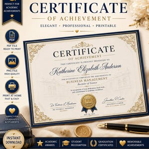 May include: A Certificate of Achievement template in navy blue and cream with gold filigree borders. The text reads Certificate of Achievement, Katherine Elizabeth Anderson, Business Management, Bachelor of Science, and includes a gold seal and fountain pen.