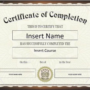 Könnte beinhalten: Ein Zertifikat über die erfolgreiche Beendigung mit braunem Rand und weißem Hintergrund. Der Text "Certificate of Completion" steht oben auf dem Zertifikat. Der Text "This is to certify that" steht unter dem Titel. Der Text "Insert Name" steht in einem Feld unter dem Text "This is to certify that". Der Text "has successfully completed the" steht unter dem Feld. Der Text "Insert Course" steht in einem Feld unter dem Text "has successfully completed the". Der Text "On this day of in the year" steht unter dem Feld. Es gibt zwei Felder unter dem Text "On this day of in the year". Der Text "Your name here" steht in den Feldern. Der Text "MDCLXIX" steht in einem Kreis unter den Feldern.