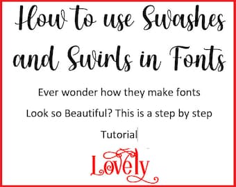 SVG Downloads, How to use Swashes and Swirls in Fonts, Use font PUA and Glyphs, How to make fonts beautiful Plus Bonus Font! Fonts