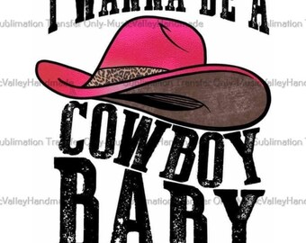 I Wanna Be A Cowboy Etsy I Wanna Be A Cowboy Etsy