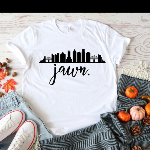 Philadelphia Skyline Shirt, Jawn Shirt, Funny Philly Slang Shirt, Philly Skyline Shirt, Philly Jawn, Unisex Philly Shirt