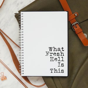 What Fresh Hell Is This Notebook, Funny Notebook, Sarcastic Notebook, New Mom Notebook, New Mom Gift, Sarcastic Journal