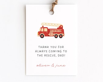 Editable Firefighter Gift Tag, Thanks for Coming to the Rescue, Dad Birthday, Mother's Day, Father's Day, Firefighter Appreciation Month