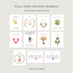 May include: A collection of 11 holiday-themed designs, each featuring handprints or footprints. The designs include themes for New Year, Easter, Valentine's Day, Halloween, Thanksgiving, Christmas, Mother's Day, and Father's Day. The text "FULL YEAR HOLIDAY BUNDLE" is at the top.