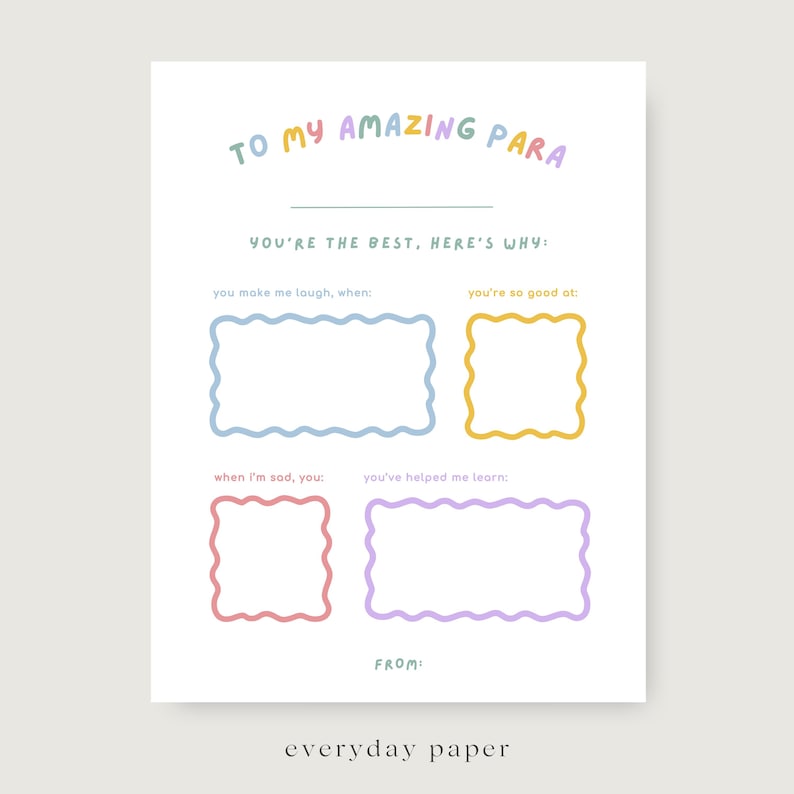 May include: A white fill-in-the-blank card with the text "TO MY AMAZING PARA" in colorful letters. The card has four boxes with prompts like "you make me laugh, when:" and "you're so good at:" with the text "everyday paper" at the bottom.