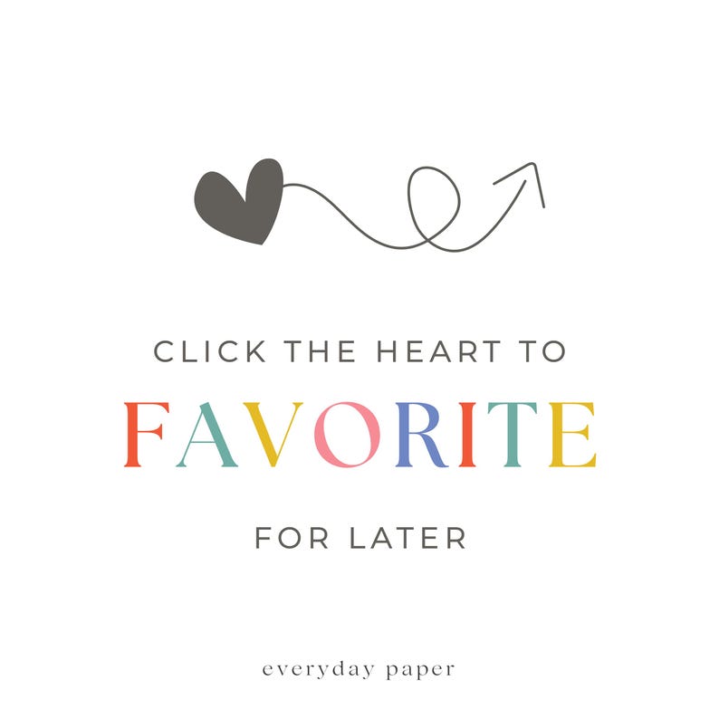 May include: White background with the text "CLICK THE HEART TO FAVORITE FOR LATER" in a colorful font. A gray heart and arrow graphic are above the text. The words "everyday paper" are at the bottom.