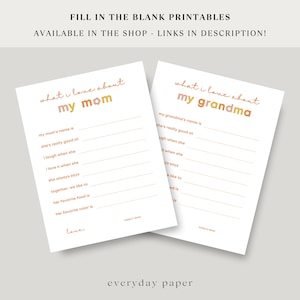 May include: Two printable fill-in-the-blank cards with orange and pink text. The top card says "what I love about my mom" and the bottom card says "what I love about my grandma".