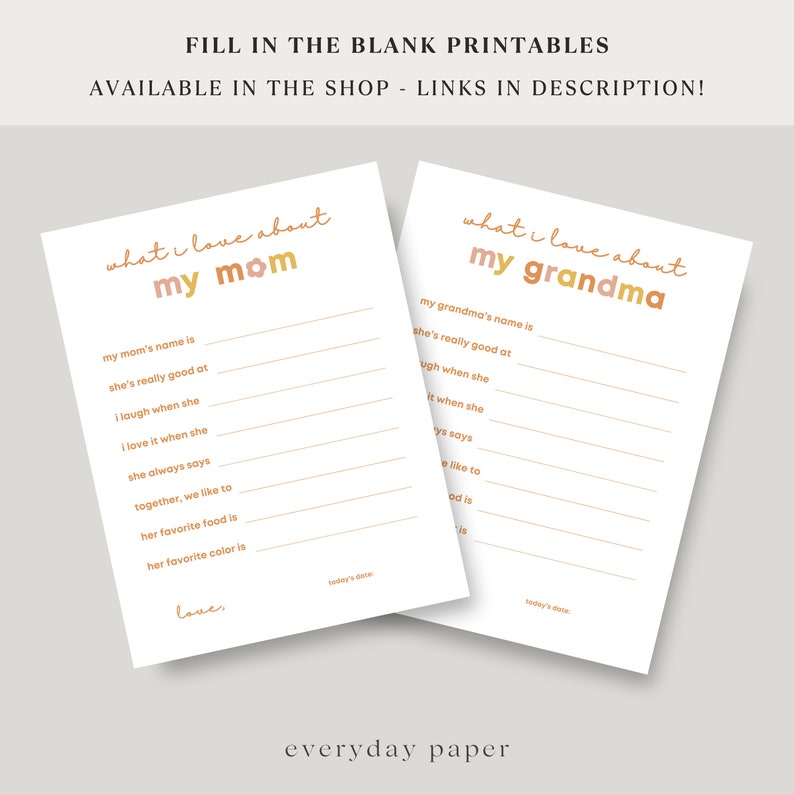 May include: Two printable fill-in-the-blank cards with orange and pink text. The top card says "what I love about my mom" and the bottom card says "what I love about my grandma".