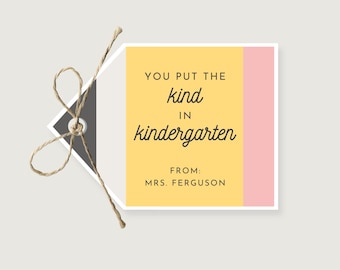 You Put The Kind in Kindergarten Gift Tags for Class or Teacher, Edit Name in Canva, Attach to Teacher Gift or Class Favors for Students
