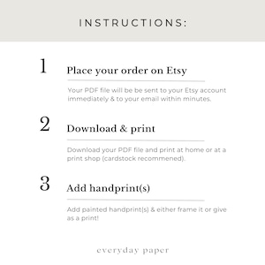 May include: Instructions for placing an order on Etsy, downloading and printing a PDF file, and adding handprints to a printable art project. The text reads "INSTRUCTIONS: 1. Place your order on Etsy 2. Download & print 3. Add handprint(s)"