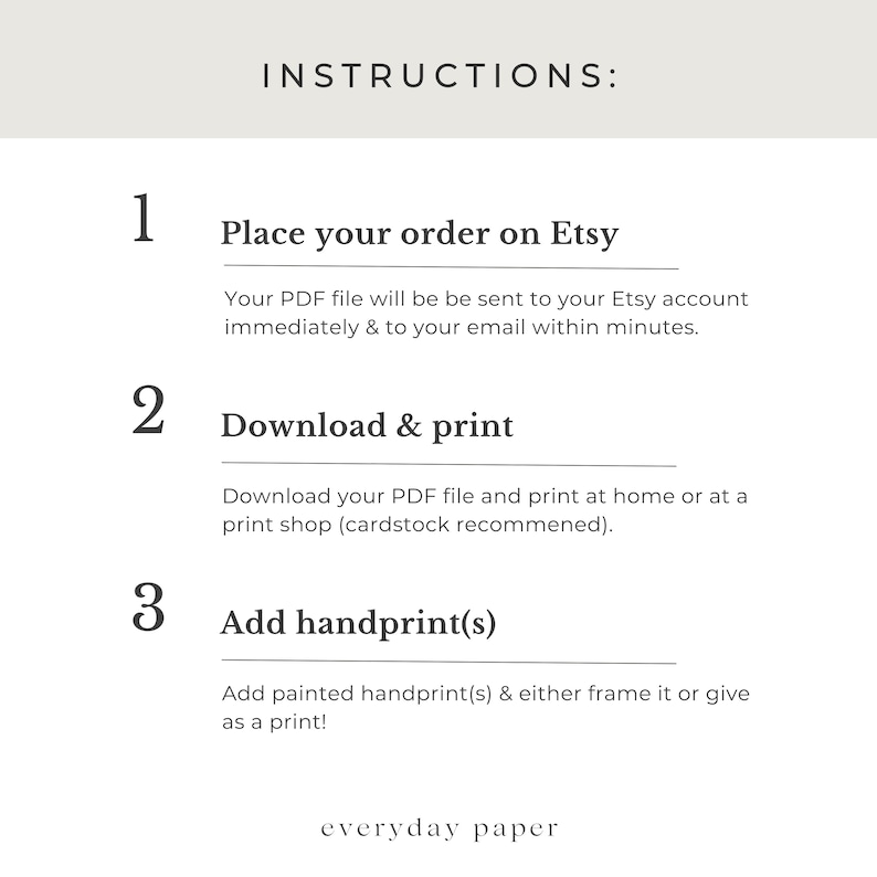 May include: Instructions for placing an order on Etsy, downloading and printing a PDF file, and adding handprints to a printable art project. The text reads "INSTRUCTIONS: 1. Place your order on Etsy 2. Download & print 3. Add handprint(s)"