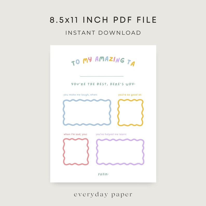 Pu&ograve; includere: Un file PDF stampabile con il testo "TO MY AMAZING TA" in lettere colorate. Il design include sezioni da compilare con richieste come "you make me laugh, when" e "you're so good at". Il file misura 21,59 x 27,94 cm.