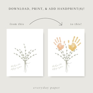 May include: Printable card with a bouquet of green leaves and the text "Thank you for helping us grow". The card is shown with and without two handprints in peach and yellow.