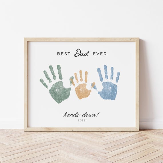 Best Dad Handprint Art Printable with Year, Best Dad Hands Down Craft, Dad Birthday Gift, Happy Fathers Day Card, Add Multiple Handprints