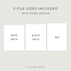 May include: Image showing three white paper sizes: 8x10 inch, 8.5x11 inch, and A4. The text at the top reads "3 FILE SIZES INCLUDED WITH EVERY DESIGN." The bottom of the image has the text "everyday paper."