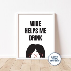 Bob&#39;s Burgers Art Print | Linda Belcher - Wine Helps Me Drink | Instant Digital Download | Printable | Fan Art | Hand Drawn