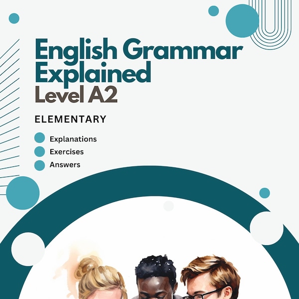 English Grammar Explained Level A2 Elementary - English worksheets (PDF download)