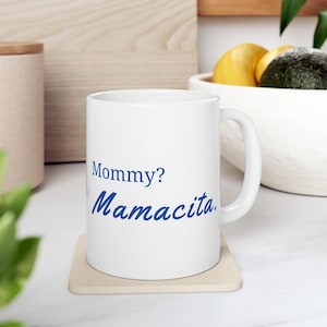Love Island Inspired Ceramic Mug: &quot;Mommy? Mamacita&quot;