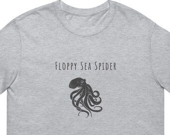 May include: A heather grey t-shirt with a black graphic of an octopus and the text "Floppy Sea Spider".