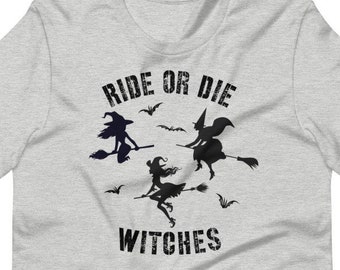Ride Or Die, Halloween T-shirt, Halloween Witch, Halloween Witch Tee, Ride or Die Witches, Halloween shirt, Womens halloween shirt