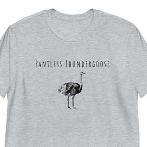Ostrich T-shirt, Funny Ostrich tee, Funny Animal T-shirt, Sarcastic T-shirt