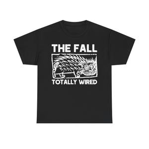 The Fall Totally Wired Limited Red Edition Band Punk Rock Meme Gift Funny Unisex Heavy Cotton Tee