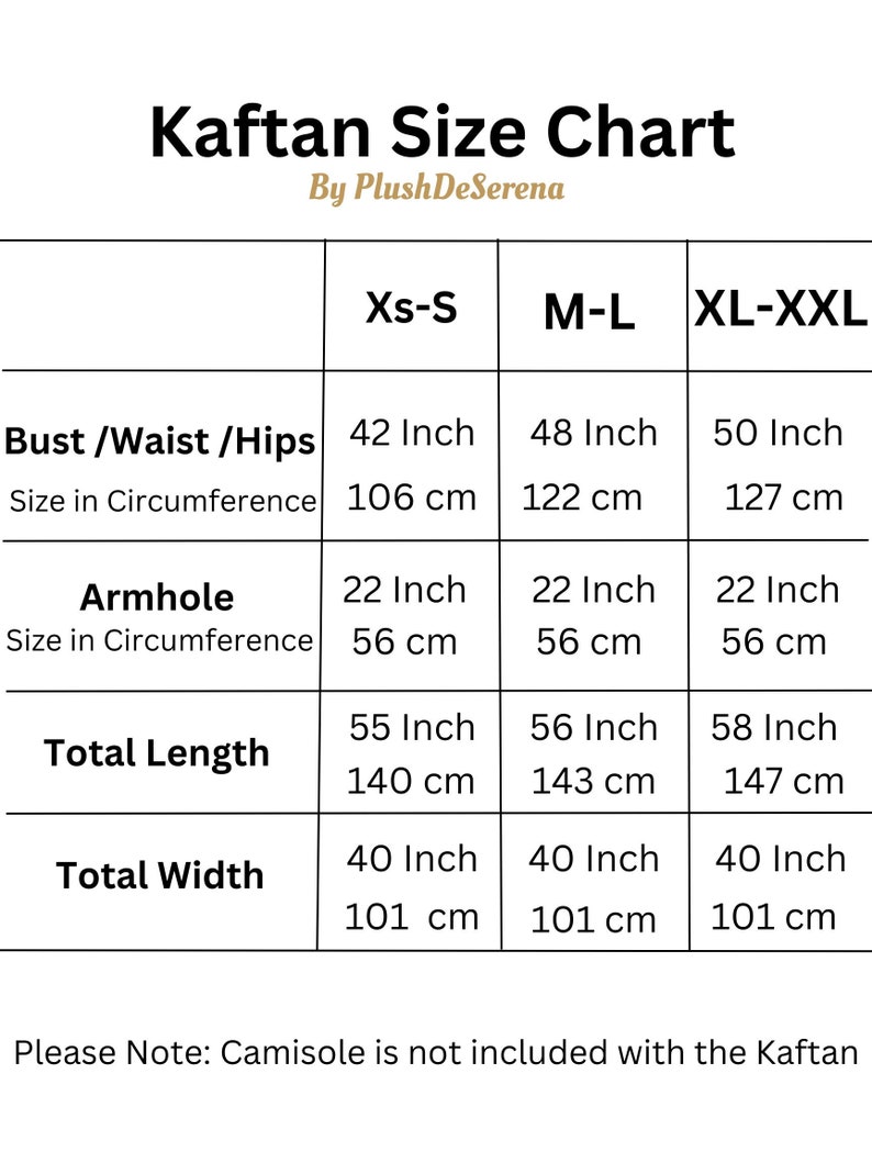 Puede incluir: Tabla de tallas de kaftan con medidas en pulgadas y cent&iacute;metros para las tallas XS-S, M-L y XL-XXL. La tabla incluye las medidas de busto, cintura, caderas, sisa, longitud total y ancho total.