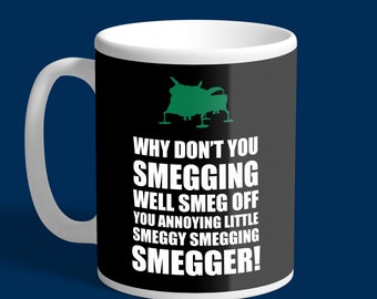 Smeg Off Smegging Smegger Dwarf Mug