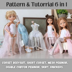 May include: Image of dolls wearing various doll clothing items. The image includes a corset bodysuit, short corset, mesh peignoir, double chiffon peignoir, skirt, and knickers. The text at the top says "Pattern & Tutorial 6 in 1".