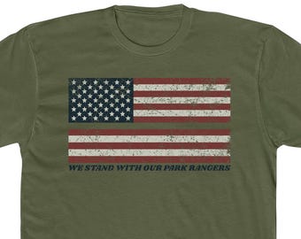 We Stand with Our Park Rangers Shirt • National Park USA Flag Green Stripe • Save Our Parks TShirt • Army Green • Retro Graphic Tee