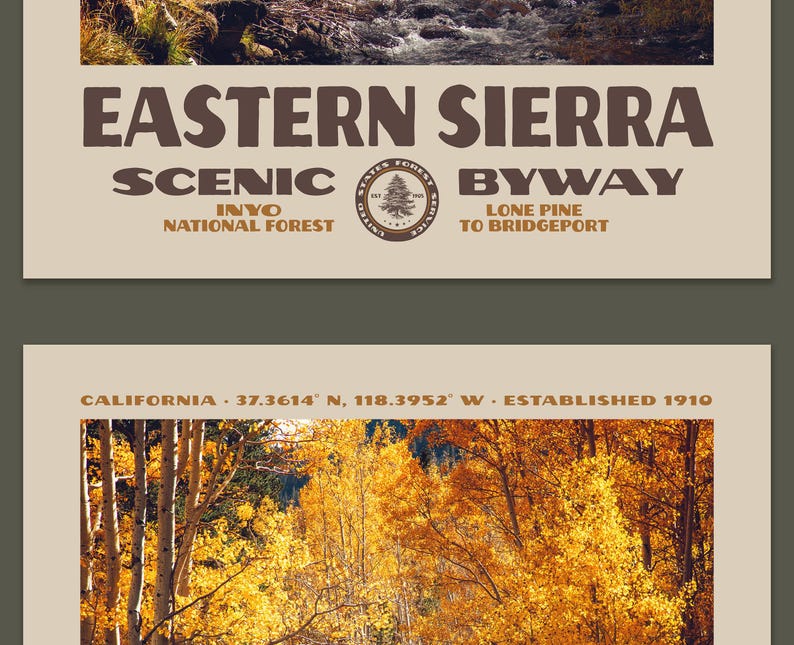 May include: A poster featuring a photograph of a flowing stream and a forest with golden autumn leaves. The text reads EASTERN SIERRA SCENIC BYWAY, INYO NATIONAL FOREST, LONE PINE TO BRIDGEPORT, CALIFORNIA, 37.3614 N, 118.3952 W, ESTABLISHED 1910.