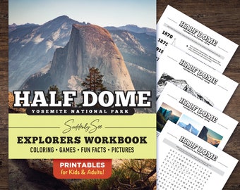 Half Dome Explorers Workbook • PRINTABLE for Kids & Adults • Yosemite National Park • Coloring, Games, Pictures, Fun Facts • US Letter PDF