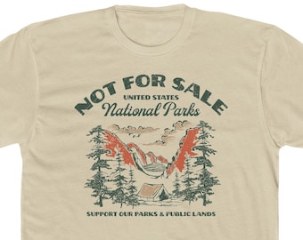 National Parks &quot;NOT FOR SALE&quot; Shirt • United States National Park Tee • Support Our Parks & Public Lands TShirt • Cream • Retro Graphic Tee