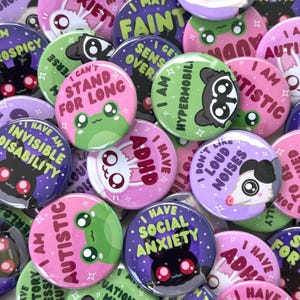 1.5in I am/have Disability Button Pin | Awareness, Mental Health, Sensory, Neurodiverse, ADHD, Autistic, Stimming, Hard of Hearing