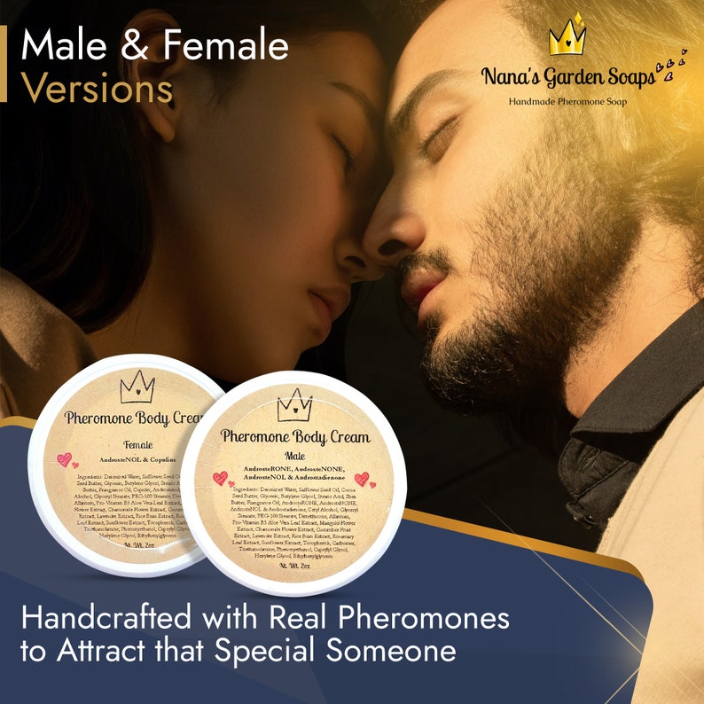 May include: Two white jars with gold lids and crowns on top. The jars are labeled "Pheromone Body Cream" and contain text about ingredients. The jars are in front of a couple looking at each other. The text "Handcrafted with Real Pheromones to Attract that Special Someone" is at the bottom of the image.