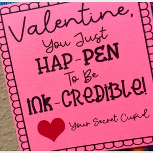 Valentine&#39;s Day Gift Tag - Valentine, You Just Hap-PEN to be INK-credible!