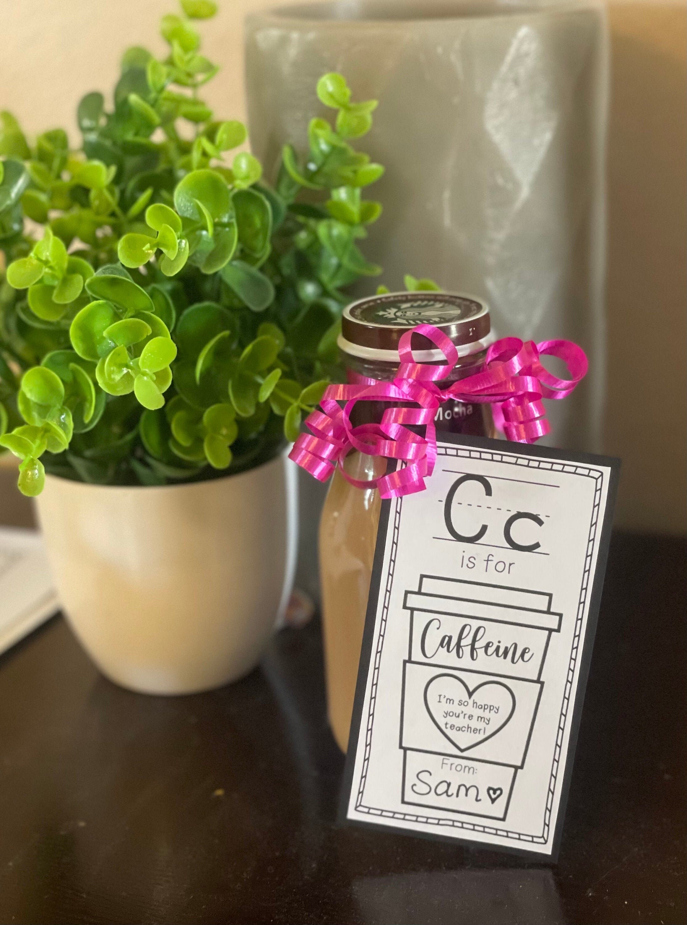 Back to School Teacher Gift Tags - C is for Caffeine - I'm Happy You're ...