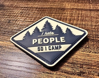 I Hate People So I Camp - Hook and Loop Backed Morale Patch