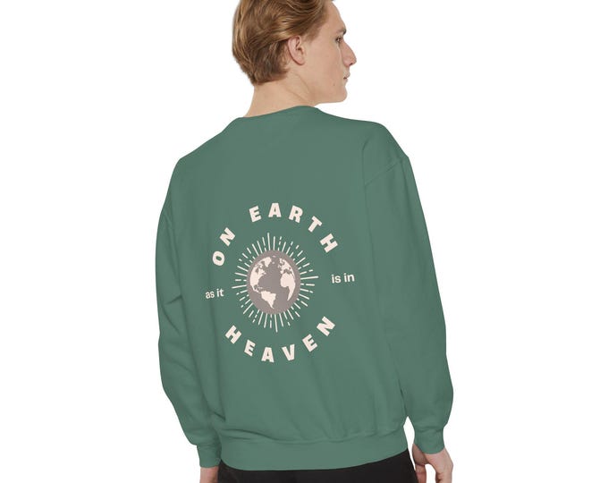 Featured listing image: On Earth As It Is In Heaven Trendy Christian Sweatshirt