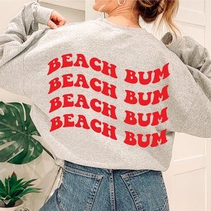 Beach Bum~ Baking Buns Since&#39;21 Oversized Sweatshirt ~ Trendy Sweatshirt ~Tumblr Sweatshirt~ Happy Sweatshirt