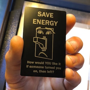 "Metal ""Wie möchten Sie, dass jemand Sie anmacht und dann geht?"" Niedlich Sparen Sie Energie Eco freundlicher Gag-lustige Heiratsgeschenke