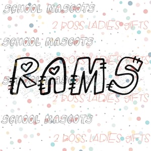 May include: Black and white graphic of the word "RAMS" with heart accents, likely for a school mascot. The background is white with scattered pastel-colored polka dots. The text "SCHOOL MASCOTS" and "2 BOSS LADIES GIFTS" are also present.