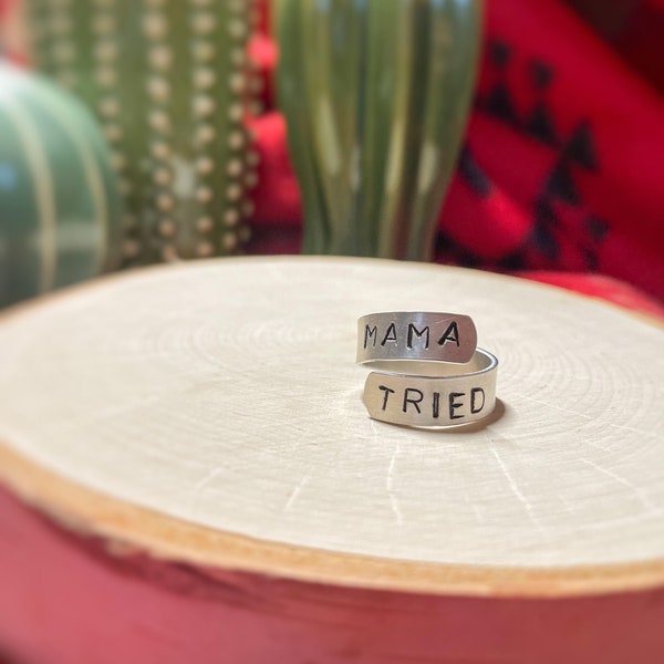 Metal Stamped Mama Tried Western Ring, Silver Ring, Wrap Ring, Punchy Jewelry, Rodeo Jewelry, Boho Ring, Country Song Ring, Western Jewelry