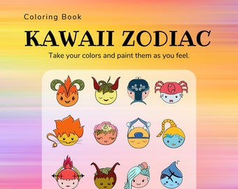 May include: A coloring book featuring a kawaii zodiac with 12 zodiac signs, each with a cute cartoon face. The book is titled "Kawaii Zodiac" and has the text "Take your colors and paint them as you feel."