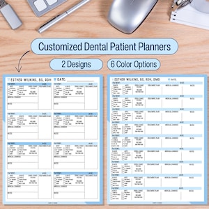 May include: Customised dental patient planners with the text "Customized Dental Patient Planners", available in 2 designs and 6 colour options. The planner includes sections for patient information, appointment details, and treatment plans. The design is a light blue and white colour scheme.