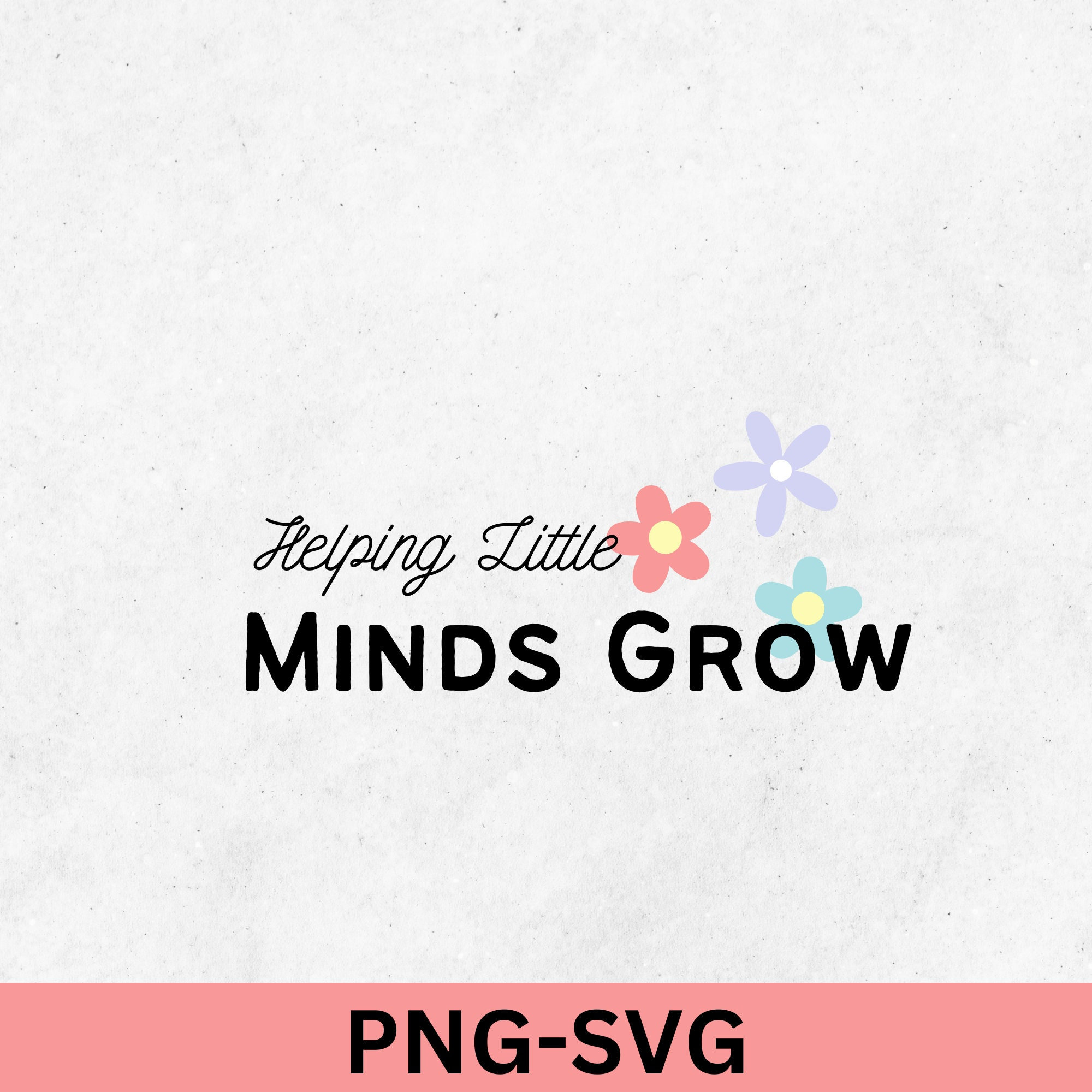 Helping Little Minds Grow SVG Teacher Svg Png Svg Cut File Cricut Cut