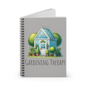 Gardening Therapy Spiral Notebook, Ruled Line Journal, Journal Gifts for Gardener, Greenhouse Gardening Book, Gardening Gifts