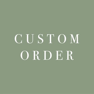 May include: A green background with the text "CUSTOM ORDER" in white.